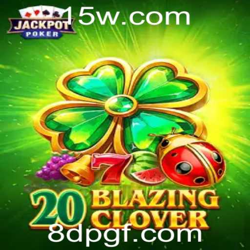 Explorando o Universo de 20BlazingClover: Regras e Estratégias